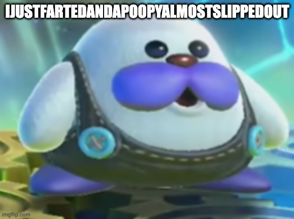 frosty | IJUSTFARTEDANDAPOOPYALMOSTSLIPPEDOUT | image tagged in frosty | made w/ Imgflip meme maker