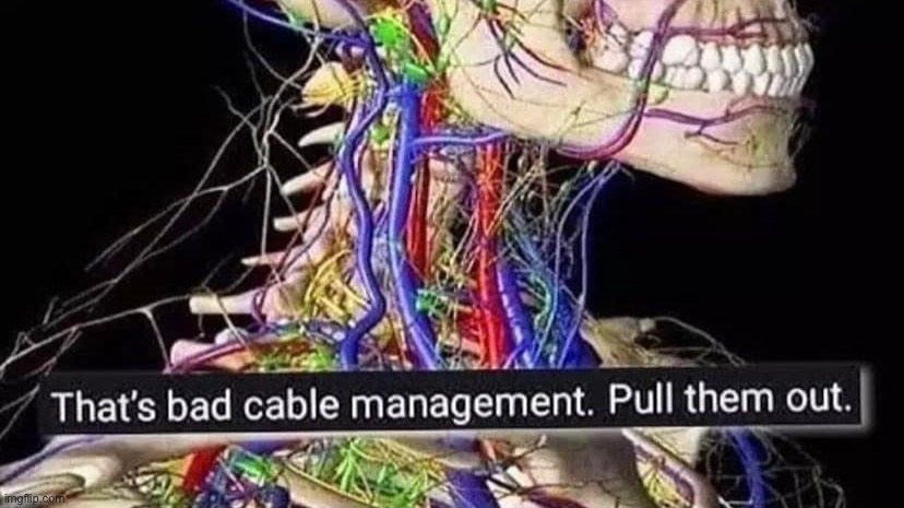 Bad cable management | made w/ Imgflip meme maker