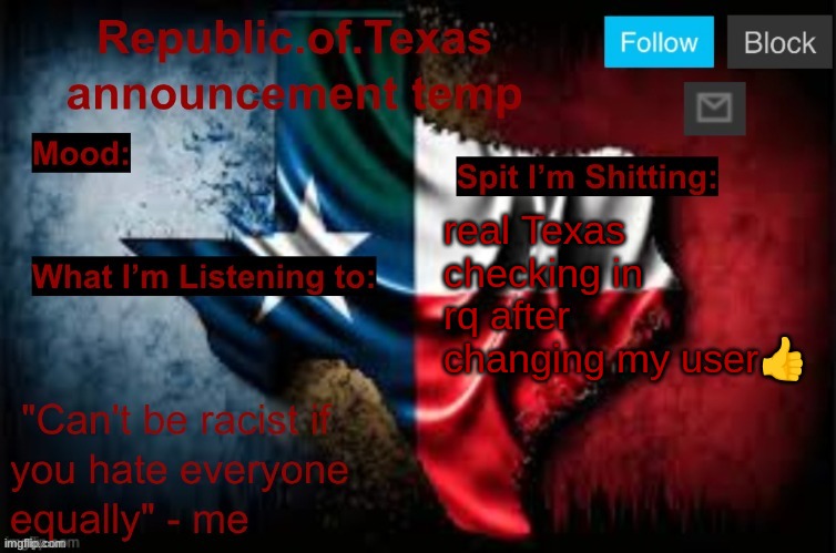 so uh waht hab I missed | real Texas checking in rq after changing my user👍 | image tagged in republic of texas announcement template thanks celestial | made w/ Imgflip meme maker