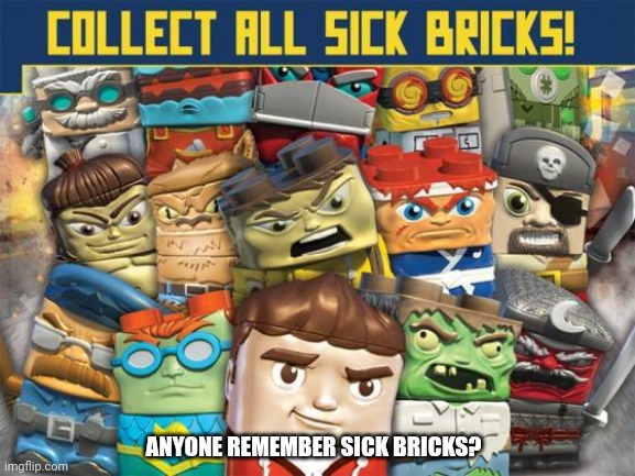 I LOVED this game when I was younger. Sad it shut down. | ANYONE REMEMBER SICK BRICKS? | image tagged in sick bricks,spin master,toys to life,nostalgia,video games,good old days | made w/ Imgflip meme maker