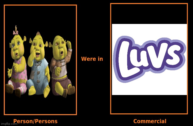 What if Baby Ogres Were in Luvs Commerical | image tagged in if person was in commercial meme,shrek,fergus,farkle,felicia,baby triplets | made w/ Imgflip meme maker