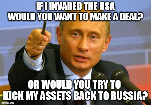 Let's Make A Deal | image tagged in putin,trump,ukraine,war,usa,russia | made w/ Imgflip meme maker