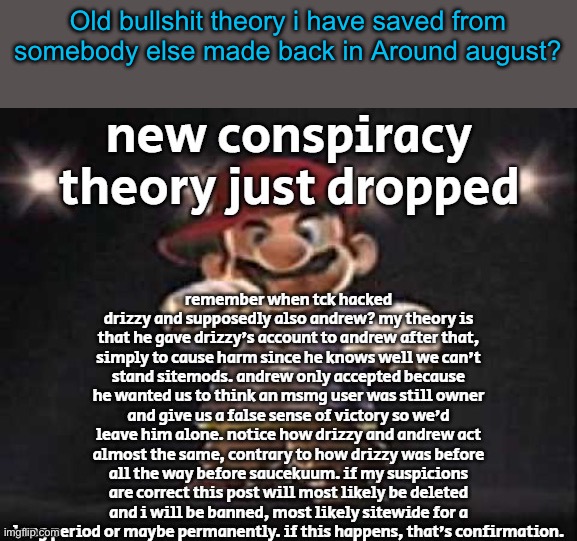 Idek if any of yall remember | Old bullshit theory i have saved from somebody else made back in Around august? | made w/ Imgflip meme maker