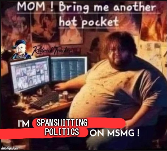 SHUT UP MANTICORE (btw i'm blocking you) | SPAMSHITTING POLITICS | made w/ Imgflip meme maker
