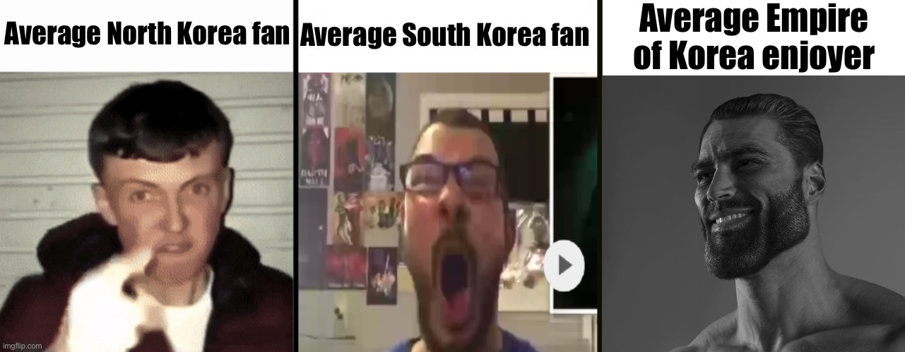 Virgin vs virgin vs chad | Average North Korea fan; Average South Korea fan; Average Empire of Korea enjoyer | image tagged in virgin vs virgin vs chad | made w/ Imgflip meme maker