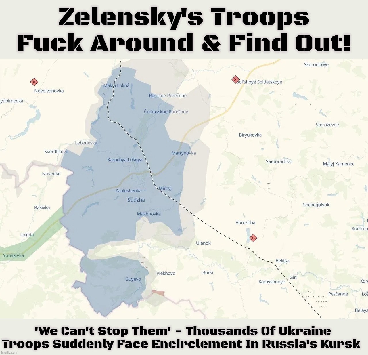 Zelensky's Last Stand! | image tagged in ukraine,fuck around and find out,fafo,zelensky,massacre,custer's last stand | made w/ Imgflip meme maker