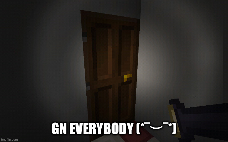 gn | GN EVERYBODY (*ˉ︶ˉ*) | made w/ Imgflip meme maker