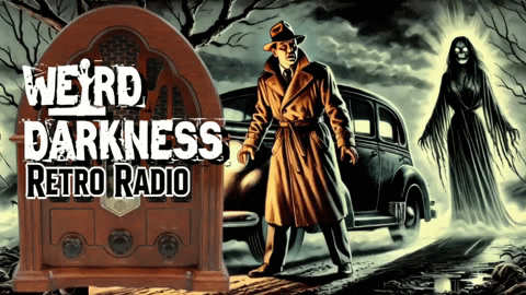 “I HIT Her With My CAR, But I Can’t FIND HER!”: #RetroRadio EP0343 #WeirdDarkness
