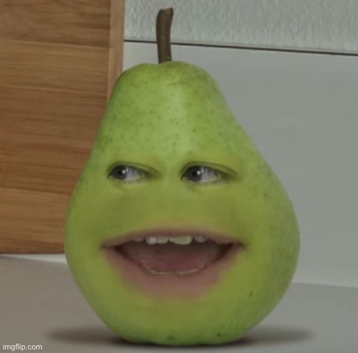 annoying pear | image tagged in annoying pear | made w/ Imgflip meme maker