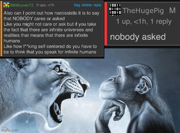 STOP BEING A BULLY, THP | image tagged in tiger yell at pondering monkey | made w/ Imgflip meme maker