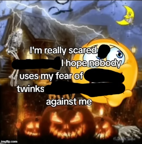 i’m really scared of halloween | image tagged in i m really scared of halloween | made w/ Imgflip meme maker