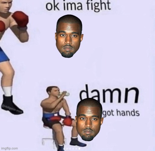 damn got hands | image tagged in damn got hands | made w/ Imgflip meme maker