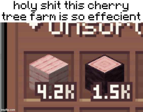 holy shit this cherry tree farm is so effecient | made w/ Imgflip meme maker