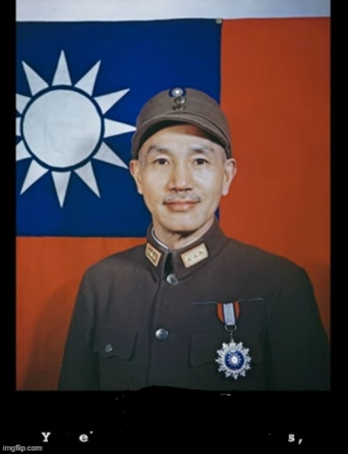 image tagged in chiang kai shek yes | made w/ Imgflip meme maker