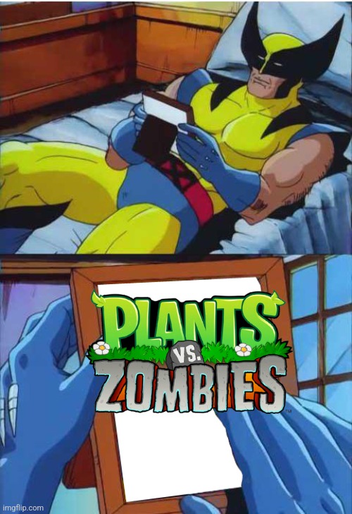 Plants vs Zombies | image tagged in wolverine remember | made w/ Imgflip meme maker