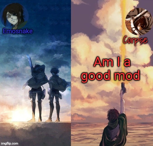 m | Am I a good mod | image tagged in shared hange template | made w/ Imgflip meme maker