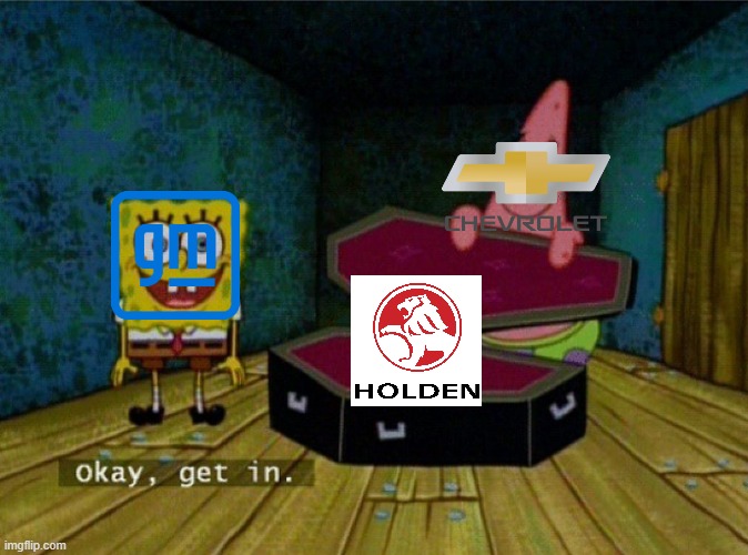 When GM killed Holden back in 2020 | image tagged in spongebob coffin,general motors,holden,chevrolet,chevy,gmc | made w/ Imgflip meme maker