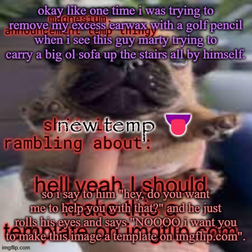 so i did | new temp 👅 | image tagged in so i did | made w/ Imgflip meme maker