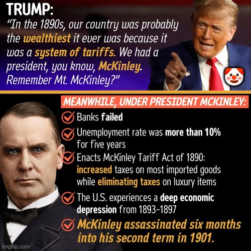 The 1890's | 🤡 | image tagged in trump,gop,maga,nazis,fascist,mckinley | made w/ Imgflip meme maker