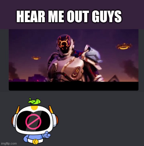 Fortnite x Discord | HEAR ME OUT GUYS | image tagged in fortnite meme,discord,game theory | made w/ Imgflip meme maker