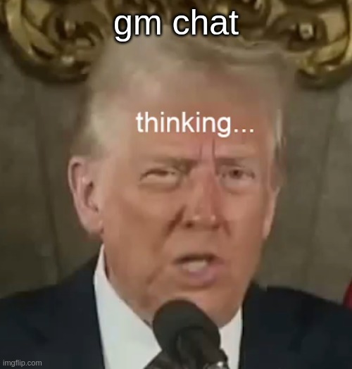 gm chat | made w/ Imgflip meme maker