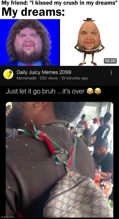 actually how is he still doing this bruh no one watches ts anymore | image tagged in just let it go bruh it's over | made w/ Imgflip meme maker