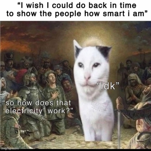 "Hold on lemme ask ChatGPT" | made w/ Imgflip meme maker