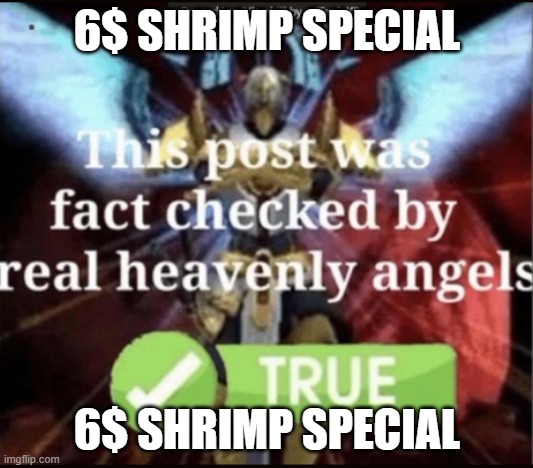 6$ SHRIMP SPECIAL 6$ SHRIMP SPECIAL | made w/ Imgflip meme maker