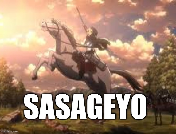 SASAGEYO | made w/ Imgflip meme maker