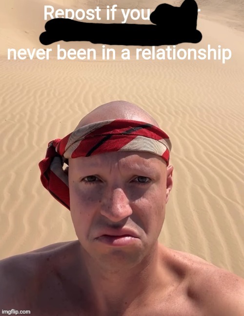 Forgot to censor the first never, fuck | made w/ Imgflip meme maker