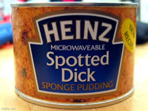 Spotted Dick | image tagged in spotted dick | made w/ Imgflip meme maker