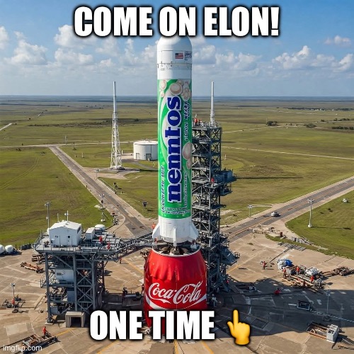 Come on One Time Elon! | COME ON ELON! ONE TIME 👆 | image tagged in come on one time elon,elon musk,donald trump,nasa,maga | made w/ Imgflip meme maker