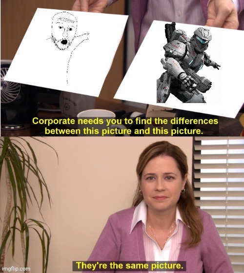 Soyjak and Commander Palmer from Halo | image tagged in halo,soyjak,they're the same picture | made w/ Imgflip meme maker