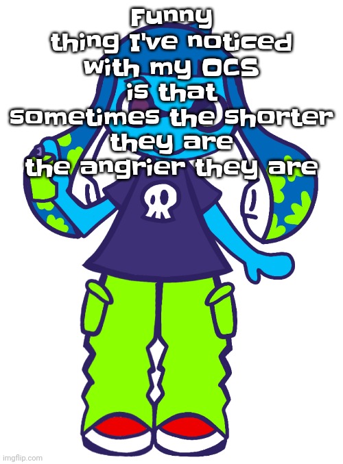 Yuh | Funny thing I've noticed with my OCS is that sometimes the shorter they are the angrier they are | image tagged in skatez pop'n music | made w/ Imgflip meme maker