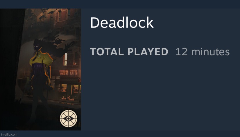 Played it for a whopping 12 minutes | made w/ Imgflip meme maker