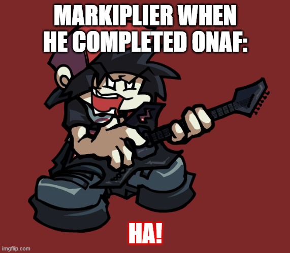 This is how Markiplier would've reacted when he completed One Night at Flumpty's | MARKIPLIER WHEN HE COMPLETED ONAF:; HA! | image tagged in kanon's laugh sprite | made w/ Imgflip meme maker