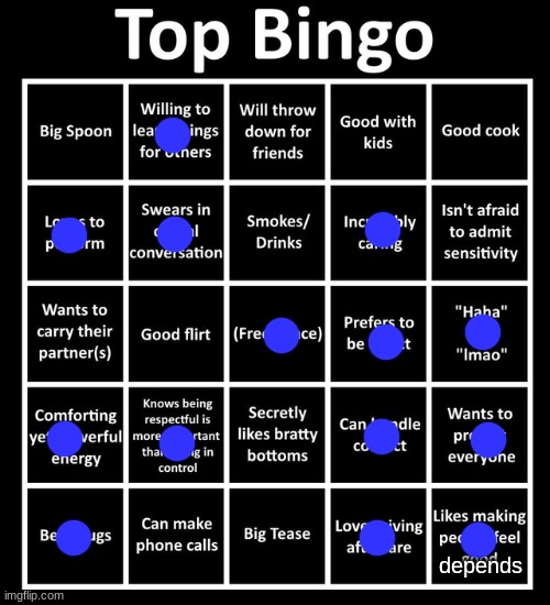 Top Bingo | depends | image tagged in top bingo | made w/ Imgflip meme maker