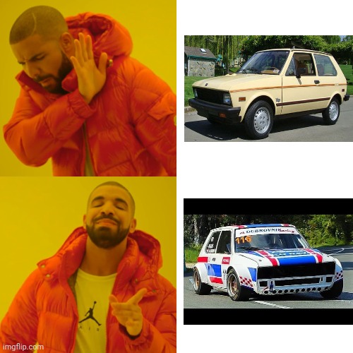 Yugo GT | image tagged in memes,drake hotline bling,yugo | made w/ Imgflip meme maker