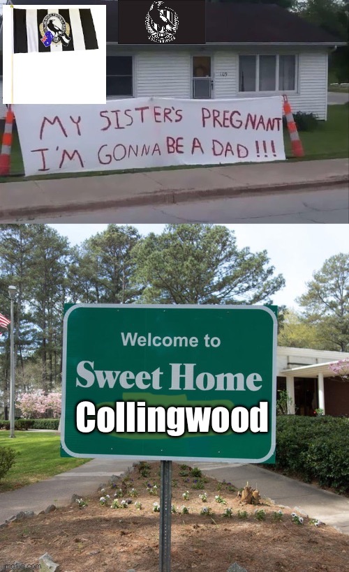 Collingwood | Collingwood | image tagged in collingwood,sweet home alabama | made w/ Imgflip meme maker