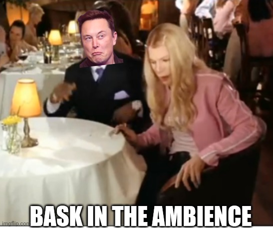 BASK IN THE AMBIENCE | made w/ Imgflip meme maker