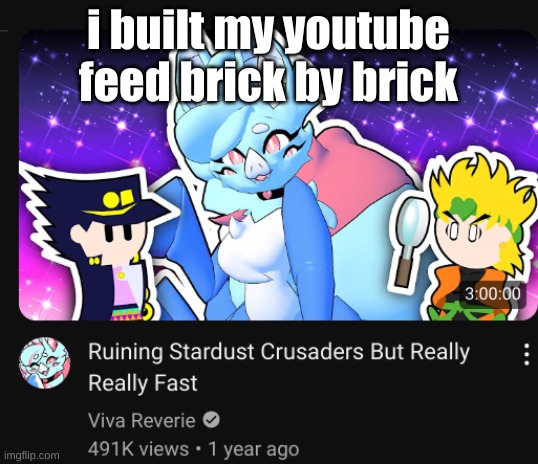 i built my youtube feed brick by brick | made w/ Imgflip meme maker
