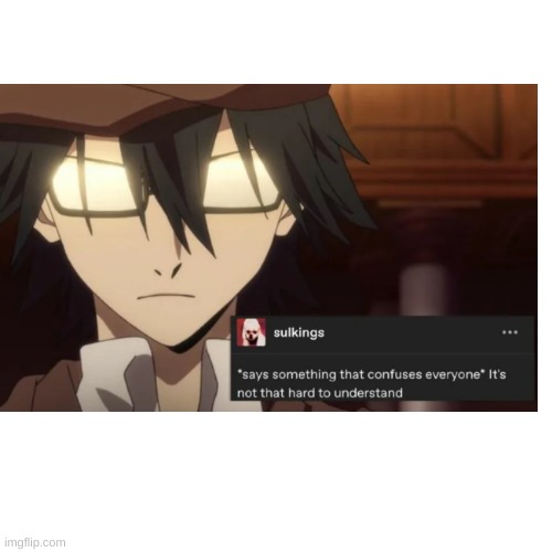 "are you stupid? wait sorry retorical questions are rude. you are stupid." | image tagged in bsd,ranpo | made w/ Imgflip meme maker