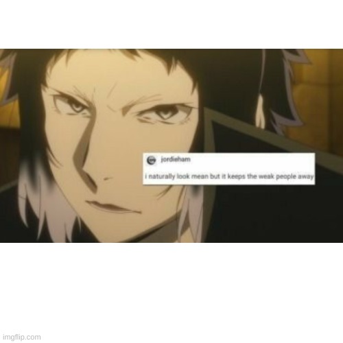 it also keeps little kids away | image tagged in bsd,akutagawa | made w/ Imgflip meme maker