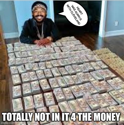 Myles Garrett meme | HEART WAS ALWAYS WITH CLEVELAND; TOTALLY NOT IN IT 4 THE MONEY | image tagged in memes,cleveland browns,nfl memes,nfl,college football,football | made w/ Imgflip meme maker