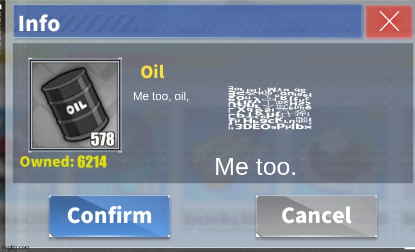 Azur Lane Oil fail | Me too, oil, Me too. | image tagged in azur lane oil fail | made w/ Imgflip meme maker