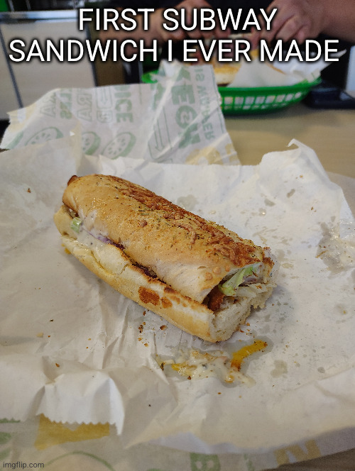 IT WAS FIRE | FIRST SUBWAY SANDWICH I EVER MADE | image tagged in subway,sandwich | made w/ Imgflip meme maker