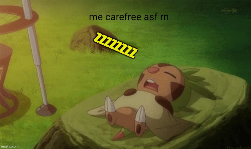 zzzzzzzz me carefree asf rn | made w/ Imgflip meme maker