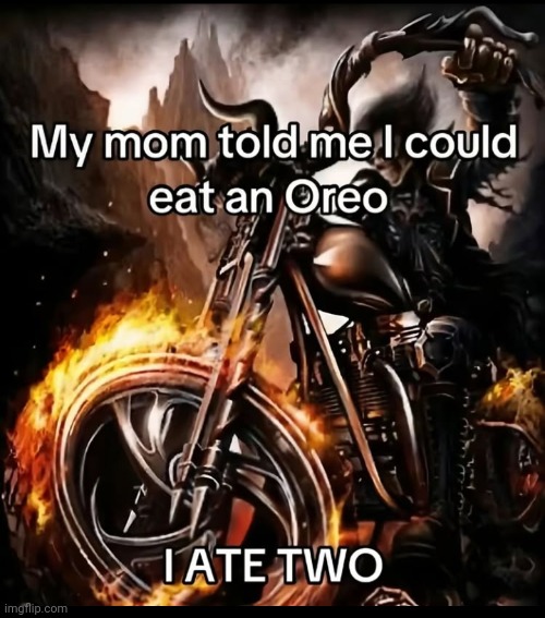 My mom told me to eat one cookie, I ATE 3 | made w/ Imgflip meme maker