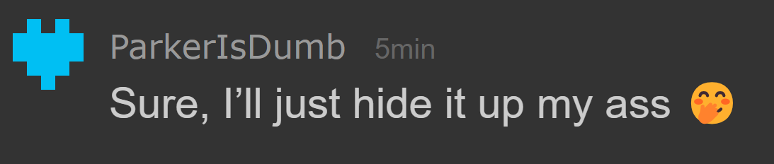 Parker sure i'll just hide it up my ass Blank Meme Template