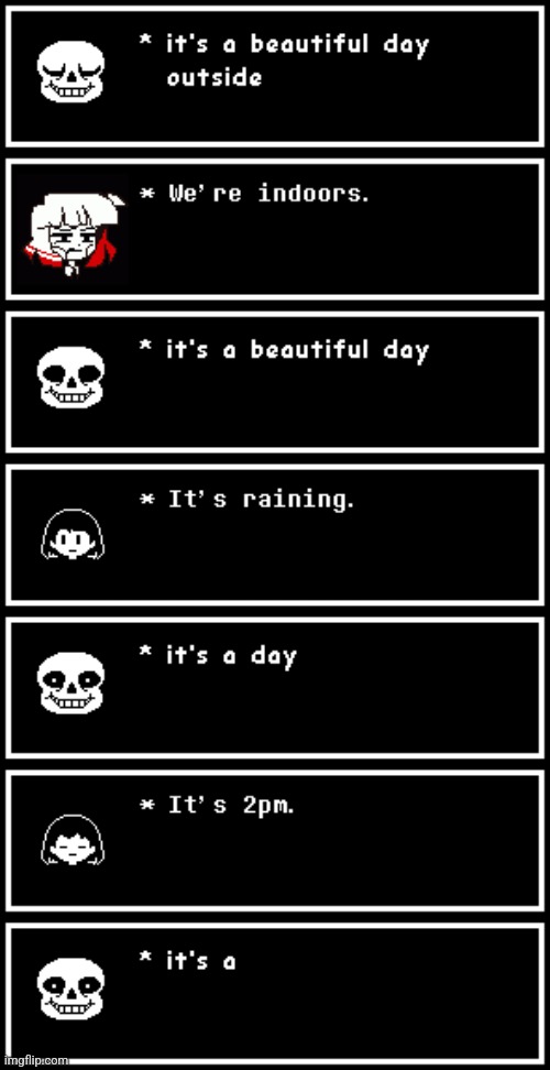 REVTROSITY?! | image tagged in revtrosity,chara,sans,its a beautiful day outside | made w/ Imgflip meme maker